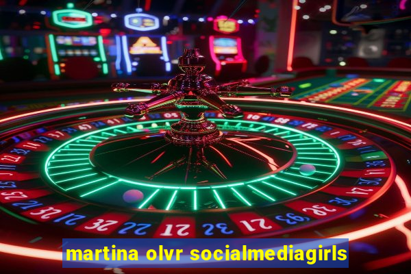 martina olvr socialmediagirls